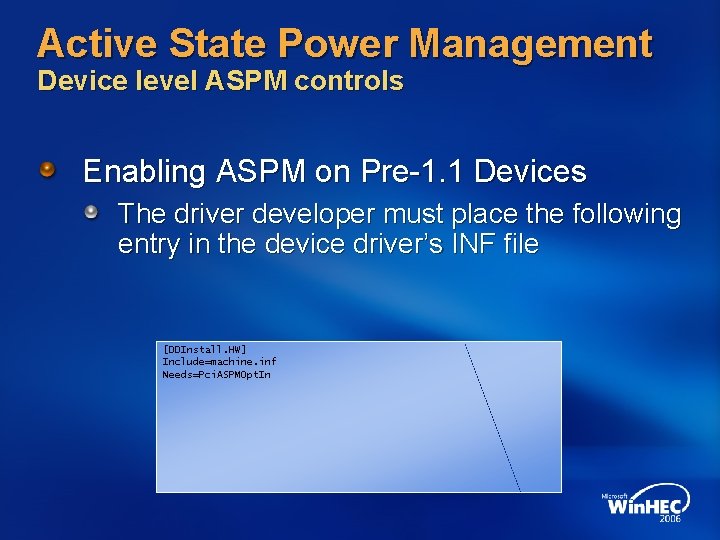 Active State Power Management Device level ASPM controls Enabling ASPM on Pre-1. 1 Devices Active State Power Management Device level ASPM controls Enabling ASPM on Pre-1. 1 Devices
