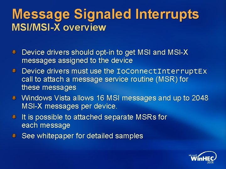 Message Signaled Interrupts MSI/MSI-X overview Device drivers should opt-in to get MSI and MSI-X Message Signaled Interrupts MSI/MSI-X overview Device drivers should opt-in to get MSI and MSI-X