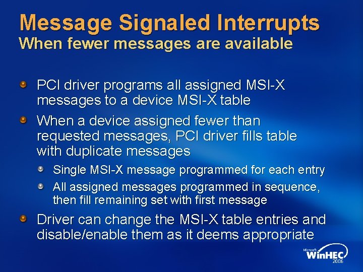 Message Signaled Interrupts When fewer messages are available PCI driver programs all assigned MSI-X Message Signaled Interrupts When fewer messages are available PCI driver programs all assigned MSI-X