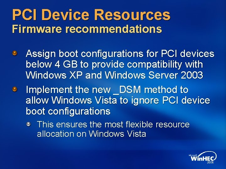 PCI Device Resources Firmware recommendations Assign boot configurations for PCI devices below 4 GB PCI Device Resources Firmware recommendations Assign boot configurations for PCI devices below 4 GB
