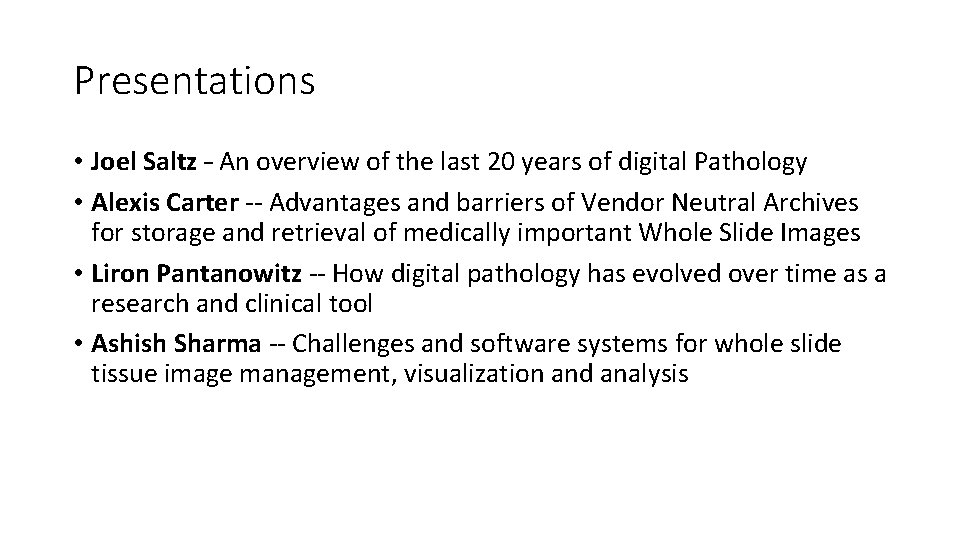 Presentations • Joel Saltz – An overview of the last 20 years of digital Presentations • Joel Saltz – An overview of the last 20 years of digital
