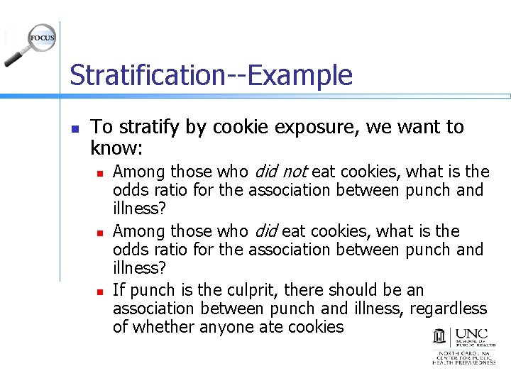 Stratification--Example n To stratify by cookie exposure, we want to know: n n n