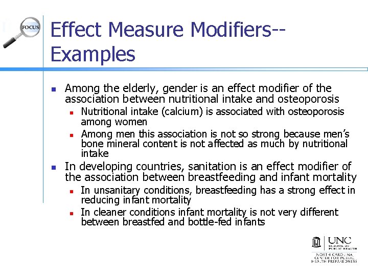 Effect Measure Modifiers-Examples n Among the elderly, gender is an effect modifier of the