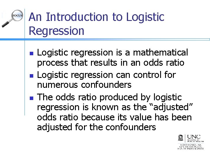 An Introduction to Logistic Regression n Logistic regression is a mathematical process that results