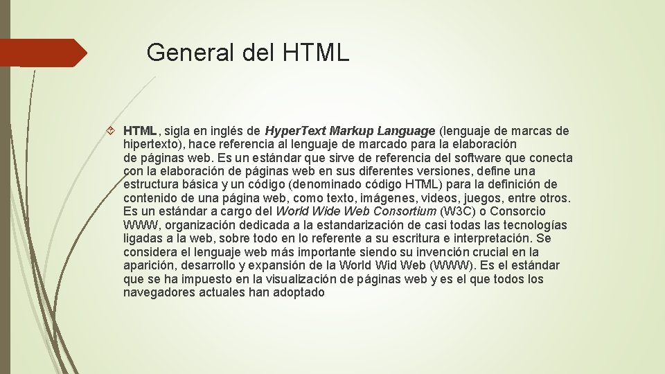 General del HTML, sigla en inglés de Hyper. Text Markup Language (lenguaje de marcas