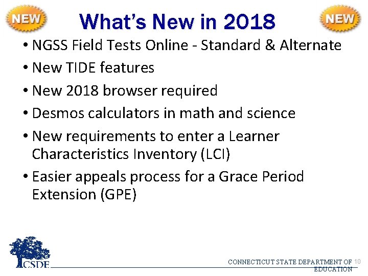 What’s New in 2018 • NGSS Field Tests Online - Standard & Alternate •