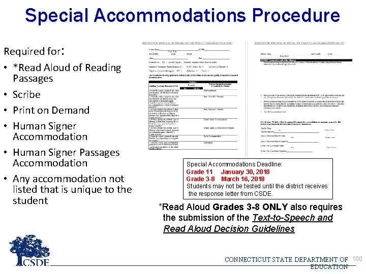Special Accommodations Procedure Required for: • *Read Aloud of Reading Passages • Scribe •
