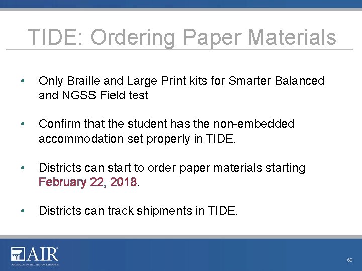 TIDE: Ordering Paper Materials • Only Braille and Large Print kits for Smarter Balanced