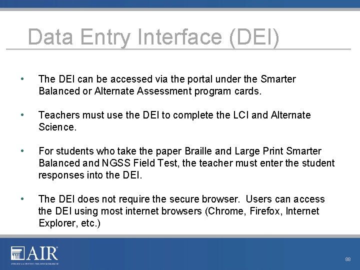 Data Entry Interface (DEI) • The DEI can be accessed via the portal under