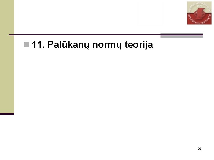 n 11. Palūkanų normų teorija 25 