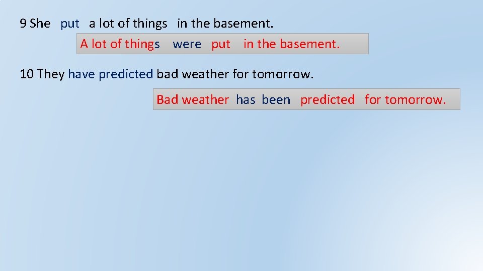 9 She put a lot of things in the basement. A lot of things