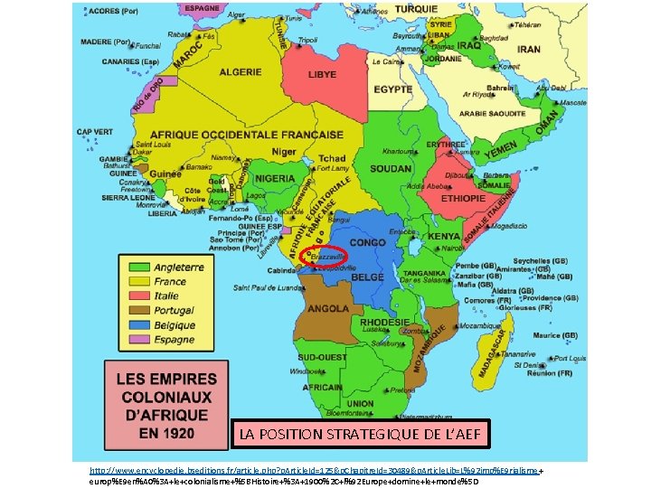 LA POSITION STRATEGIQUE DE L’AEF http: //www. encyclopedie. bseditions. fr/article. php? p. Article. Id=125&p.