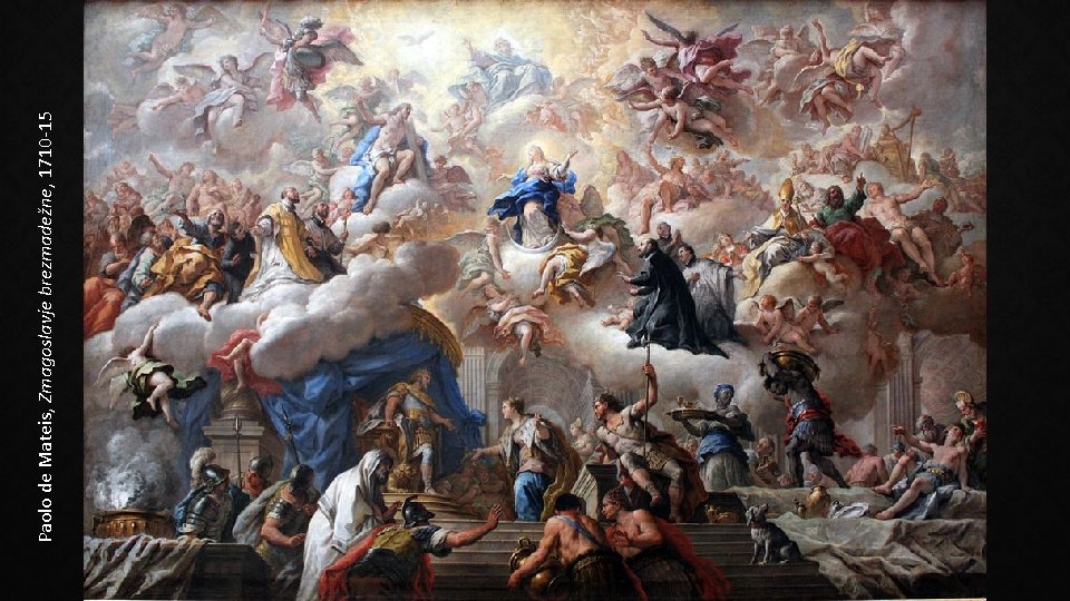 Paolo de Mateis, Zmagoslavje brezmadežne, 1710 -15 Arthouse - SRM 44 Paolo de Mateis, Zmagoslavje brezmadežne, 1710 -15 Arthouse - SRM 44
