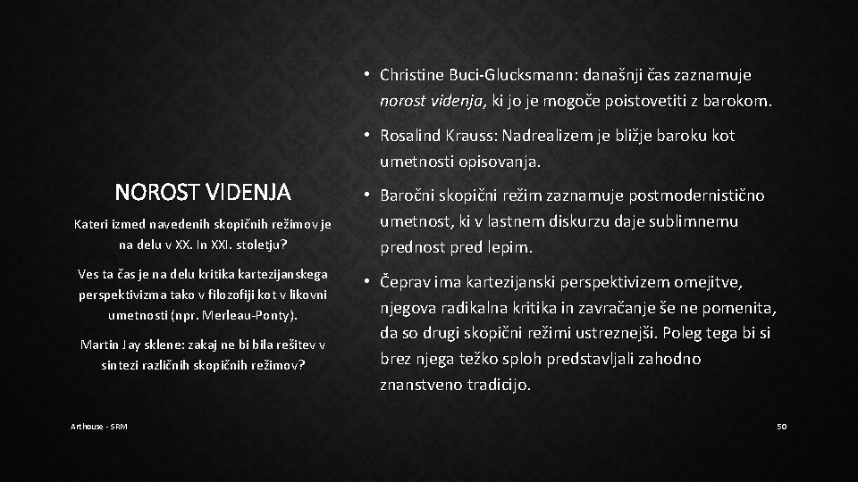 • Christine Buci-Glucksmann: današnji čas zaznamuje norost videnja, ki jo je mogoče poistovetiti • Christine Buci-Glucksmann: današnji čas zaznamuje norost videnja, ki jo je mogoče poistovetiti