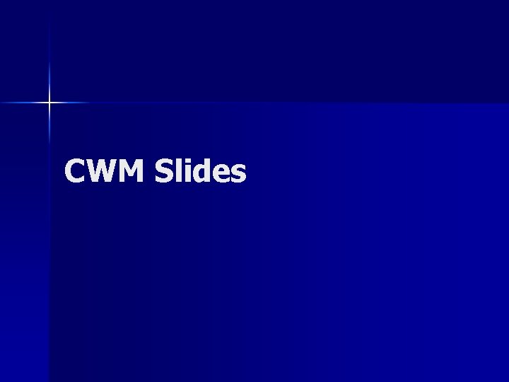 CWM Slides 