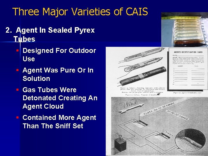 Three Major Varieties of CAIS 2. Agent In Sealed Pyrex Tubes § Designed For