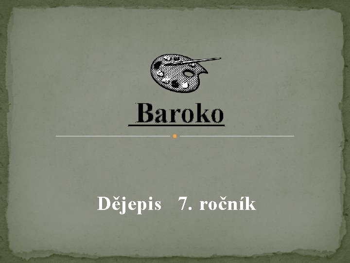  Baroko Dějepis 7. ročník 