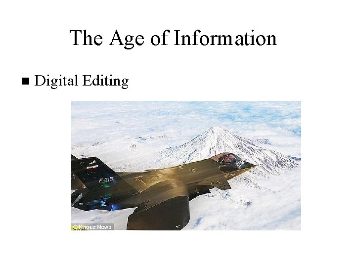 The Age of Information n Digital Editing The Age of Information n Digital Editing