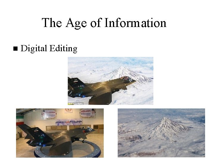 The Age of Information n Digital Editing The Age of Information n Digital Editing