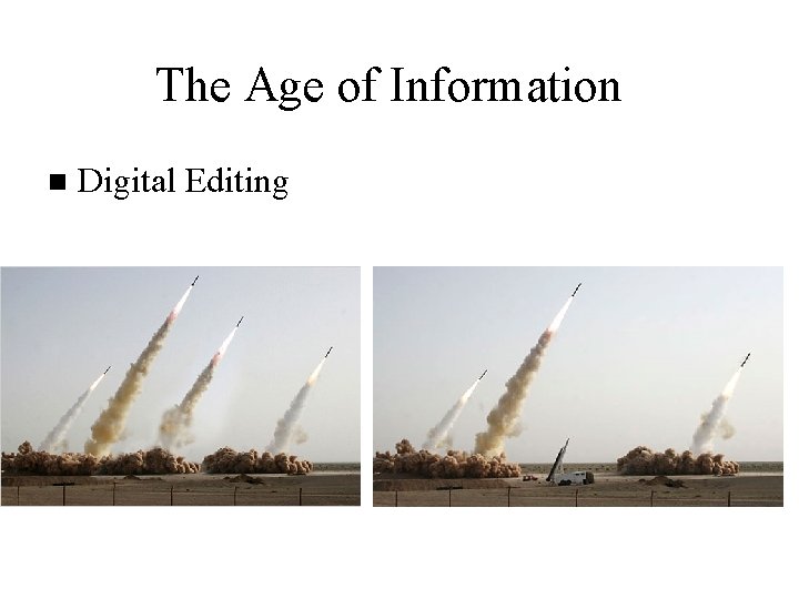 The Age of Information n Digital Editing The Age of Information n Digital Editing