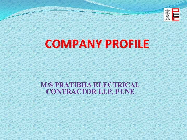  COMPANY PROFILE M/S PRATIBHA ELECTRICAL CONTRACTOR LLP, PUNE 