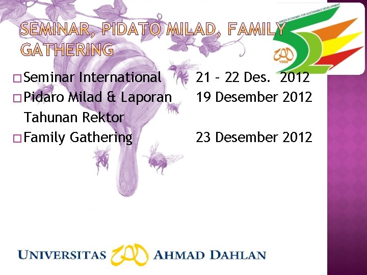 � Seminar International � Pidaro Milad & Laporan Tahunan Rektor � Family Gathering 21