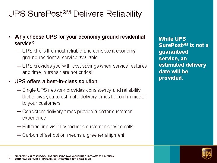 UPS Sure. Post. SM Delivers Reliability • Why choose UPS for your economy ground