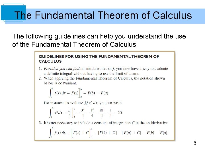The Fundamental Theorem of Calculus The following guidelines can help you understand the use