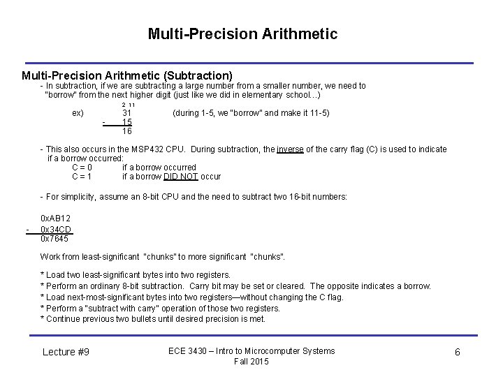 Multi-Precision Arithmetic (Subtraction) - In subtraction, if we are subtracting a large number from