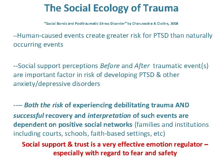 The Social Ecology of Trauma “Social Bonds and Posttraumatic Stress Disorder” by Charuvastra &