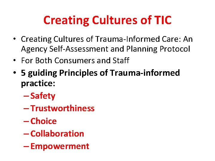 Creating Cultures of TIC • Creating Cultures of Trauma-Informed Care: An Agency Self-Assessment and