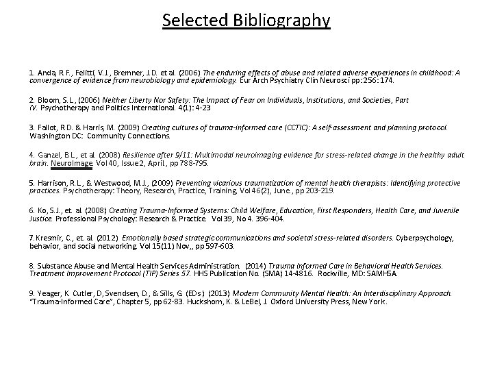 Selected Bibliography 1. Anda, R. F. , Felitti, V. J. , Bremner, J. D.