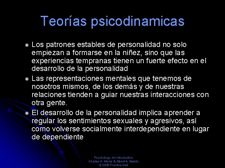 Teorías psicodinamicas Los patrones estables de personalidad no solo empiezan a formarse en la Teorías psicodinamicas Los patrones estables de personalidad no solo empiezan a formarse en la