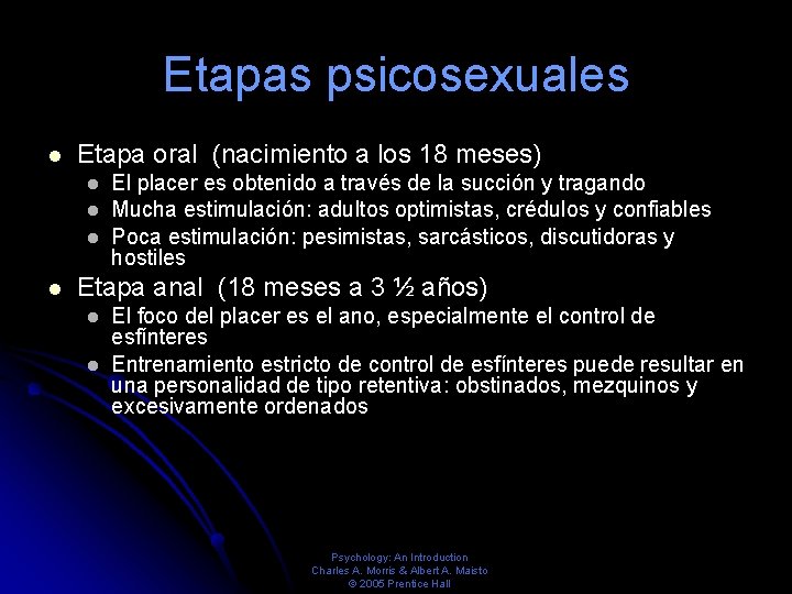 Etapas psicosexuales Etapa oral (nacimiento a los 18 meses) El placer es obtenido a Etapas psicosexuales Etapa oral (nacimiento a los 18 meses) El placer es obtenido a