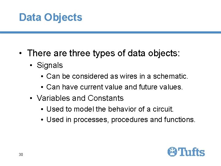 Data Objects • There are three types of data objects: • Signals • Can Data Objects • There are three types of data objects: • Signals • Can