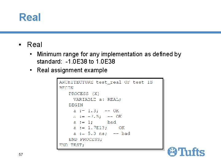 Real • Minimum range for any implementation as defined by standard: -1. 0 E Real • Minimum range for any implementation as defined by standard: -1. 0 E