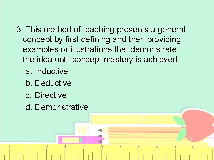 3. This method of teaching presents a general concept by first defining and then