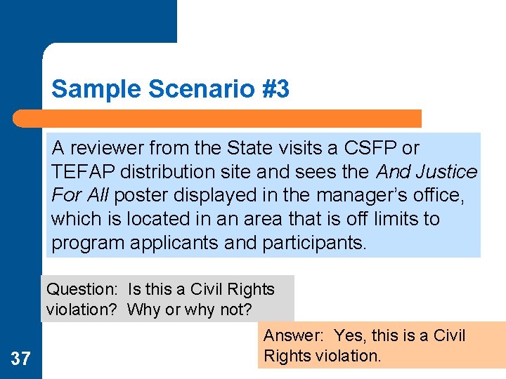 Sample Scenario #3 A reviewer from the State visits a CSFP or TEFAP distribution