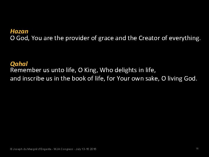 Hazan O God, You are the provider of grace and the Creator of everything.