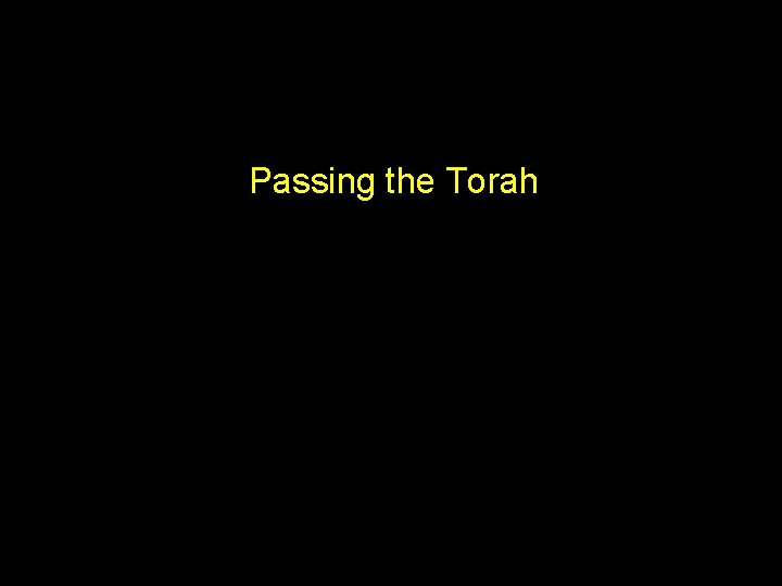 Passing the Torah 