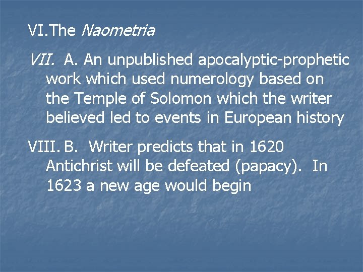 VI. The Naometria VII. A. An unpublished apocalyptic-prophetic work which used numerology based on VI. The Naometria VII. A. An unpublished apocalyptic-prophetic work which used numerology based on