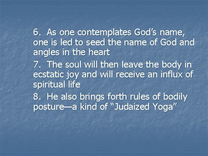 6. As one contemplates God’s name, one is led to seed the name of 6. As one contemplates God’s name, one is led to seed the name of