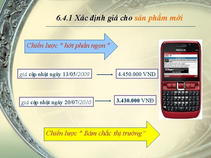 6. 4. 1 Xác định giá cho sản phẩm mới Chiến lược " hớt