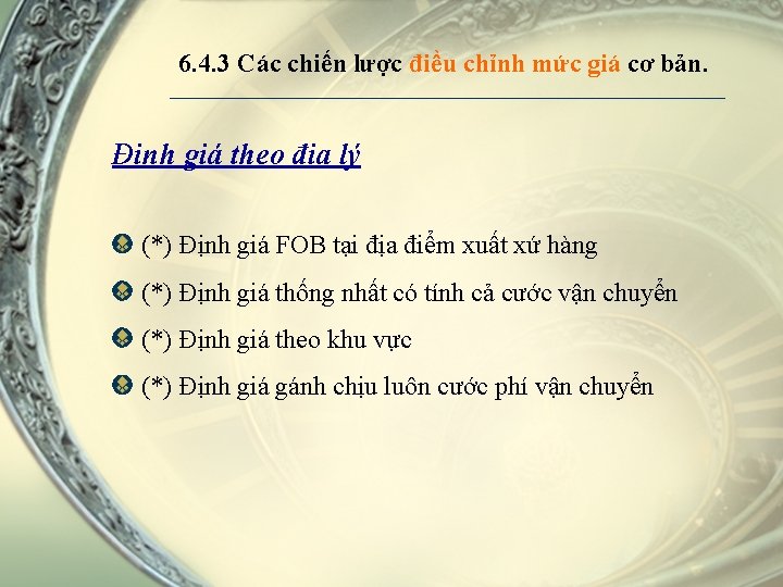 6. 4. 3 Các chiến lược điều chỉnh mức giá cơ bản. Định giá