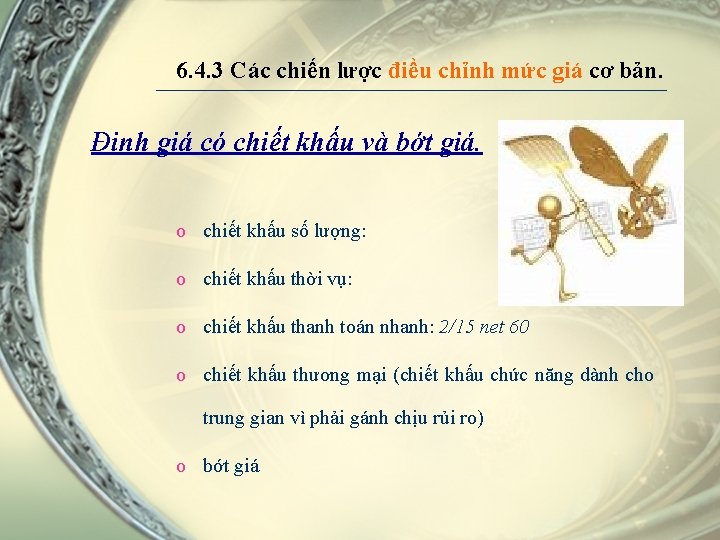 6. 4. 3 Các chiến lược điều chỉnh mức giá cơ bản. Định giá