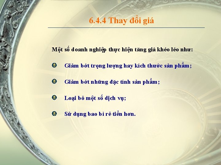 6. 4. 4 Thay đổi giá Một số doanh nghiệp thực hiện tăng giá