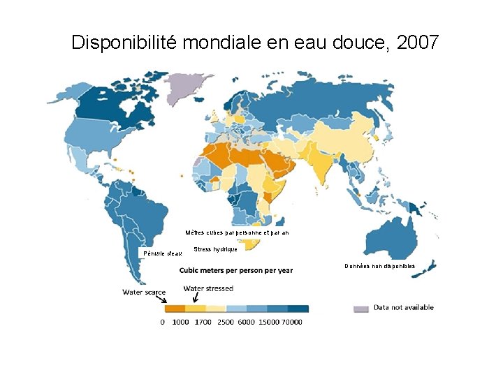 Disponibilité mondiale en eau douce, 2007 Mètres cubes par personne et par an Pénurie