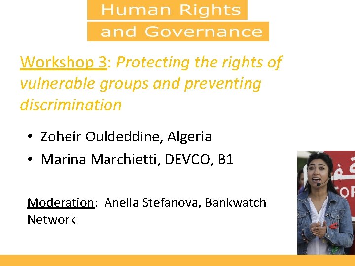 Workshop 3: Protecting the rights of vulnerable groups and preventing discrimination • Zoheir Ouldeddine,