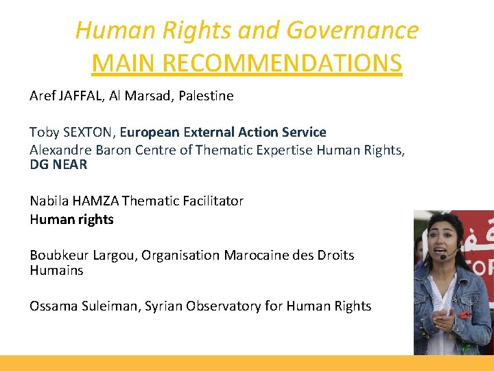 Human Rights and Governance MAIN RECOMMENDATIONS Aref JAFFAL, Al Marsad, Palestine Toby SEXTON, European