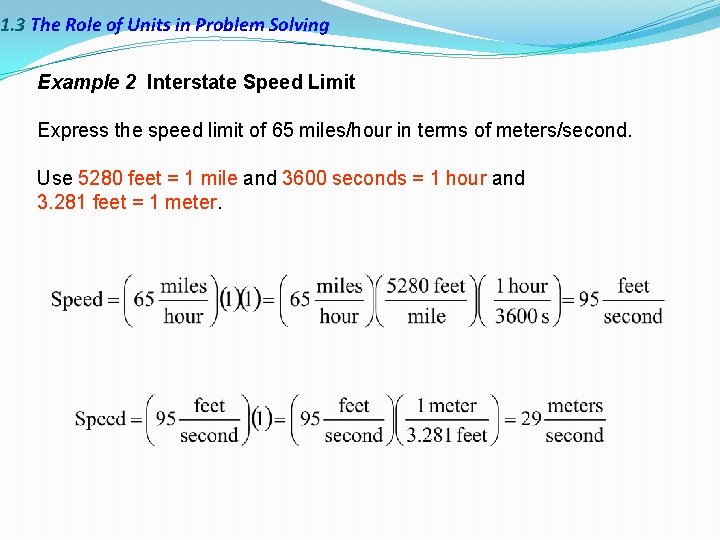 1. 3 The Role of Units in Problem Solving Example 2 Interstate Speed Limit